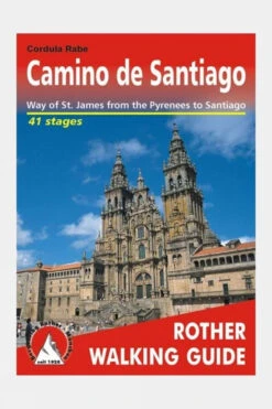 Bergverlag Rother Camino De Santiago: Rother Walking Guide