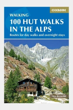 Cicerone 100 Hut Walks In The Alps