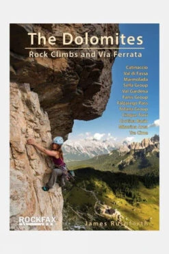 Rockfax The Dolomites: Rock Climbs And Via Ferrata