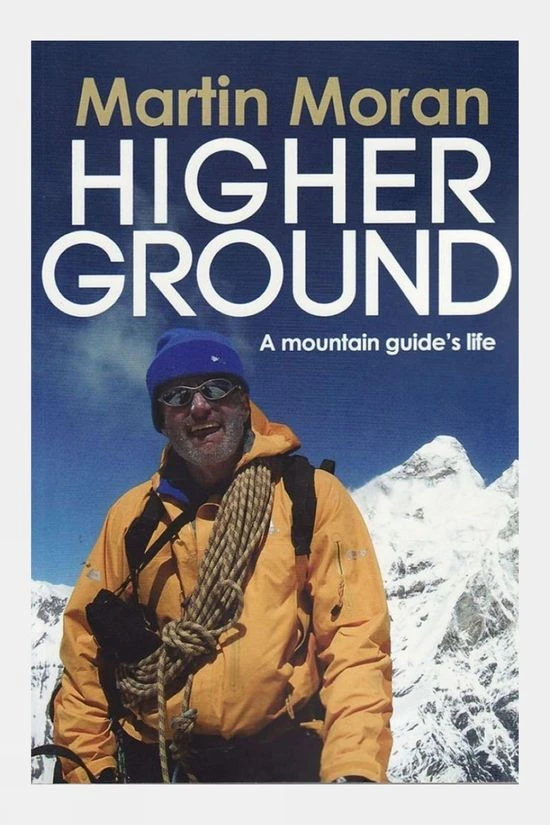 Sandstone Press Higher Ground: A Mountain Guide's Life